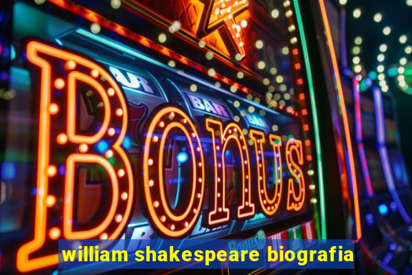 william shakespeare biografia